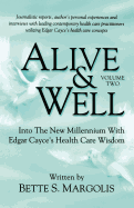 Alive & Well: Volume Two, Into the New Millennium with Edgar Cayce's Health Care Wisdom