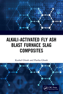 Alkali Activated Fly Ash: Blast Furnace Slag Composites