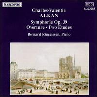 Alkan: Symphony; Overture; Two Etudes - Bernard Ringeissen (piano)