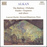 Alkan: The Railway and Other Piano Works - Bernard Ringeissen (piano); Laurent Martin (piano)