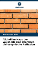Alkindi im Haus der Weisheit: Eine islamisch-philosophische Reflexion