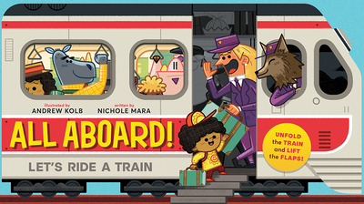 All Aboard! (an Abrams Extend-A-Book): Let's Ride a Train - Mara, Nichole