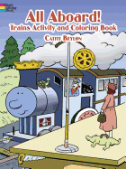 All Aboard! Trains: Coloring & Activity Book