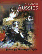 All about Aussies: The Australian Shepherd from A to Z