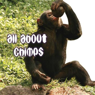 All about Chimps - Rodriguez, Cindy
