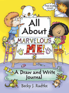 All about Marvelous Me!: A Draw and Write Journal