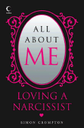 All about Me: Loving a Narcissist