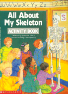 All about My Skeleton Activity Book - Black, Sonia W