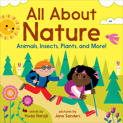 All about Nature: Animals, Insects, Plants, and More! - Harajli, Huda