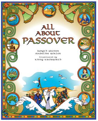 All about Passover - Wikler, Madeline, and Groner, Judyth