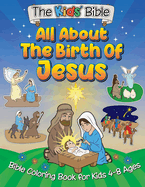 All About the Birth of Jesus: The Kid's Bible - Coloring Book for Kids
