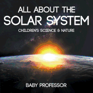 All about the Solar System - Children's Science & Nature