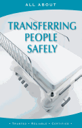 All About Transferring People Safely