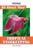 All about Tropical Fish Keeping