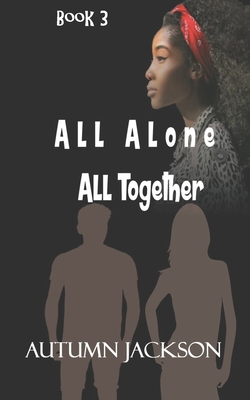 All Alone, All Together - Jackson, Autumn