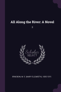 All Along the River: A Novel: 3