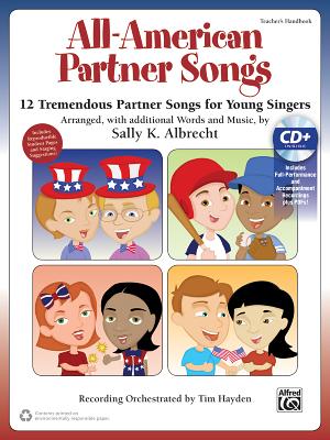 All-American Partner Songs: 12 Tremendous Partner Songs for Young Singers, Book & Enhanced CD - Albrecht, Sally K, and Hayden, Tim