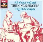 All at Once Well Met: English Madrigals - The King's Singers