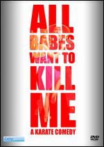All Babes Want to Kill Me - Colin Miller