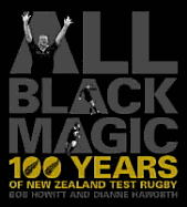 All Black Magic: 100 Years of New Zealand Test Rugby