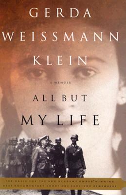 All But My Life: A Memoir - Klein Weissmann, Gerda, and Klein, Gerda Weissmann