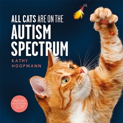 All Cats Are on the Autism Spectrum - Hoopmann, Kathy