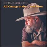 All Change at the 5 & Dime