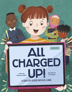 All Charged Up!: A Day of Good Device Care