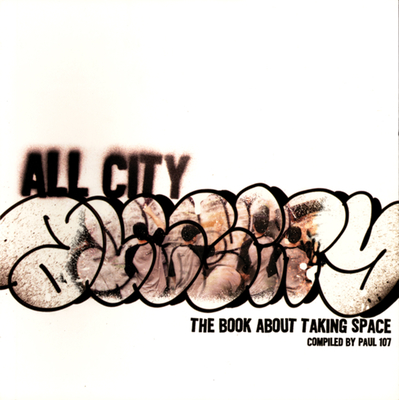 All City: The Book about Taking Space - 107, Paul