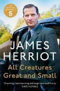 All Creatures Great and Small: The Classic Memoirs of a Yorkshire Country Vet