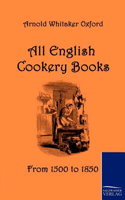 All English Cookery Books - Oxford, Arnold Whitaker