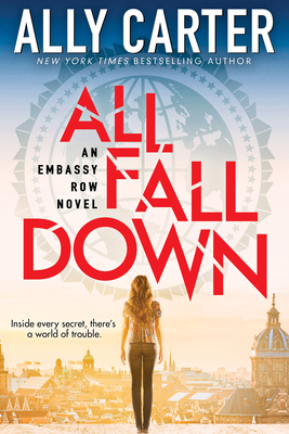 All Fall Down (Embassy Row, Book 1): Book One of Embassy Row Volume 1 - Carter, Ally