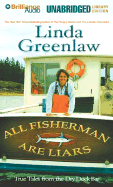 All Fishermen Are Liars: True Tales from the Dry Dock Bar