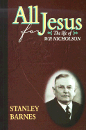 All for Jesus: The Life of W.P. Nicholson