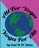 All for Yoga, Yoga for All: All for Yoga Yoga for All