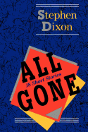 All Gone: 18 Short Stories