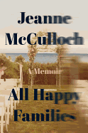 All Happy Families: A Memoir