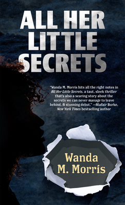 All Her Little Secrets - Morris, Wanda M
