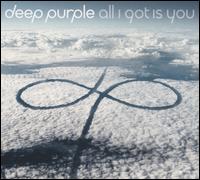 All I Got Is You - Deep Purple