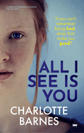 All I See Is You: a tense psychological suspense full of twists