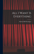 All I Want is Everything