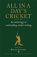 All in a Day's Cricket: An Anthology of Oustanding Cricket Writing
