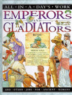 All in a Day's Work: Emperors and Gladiators and Other Jobs for Ancient Romans   (Cased)