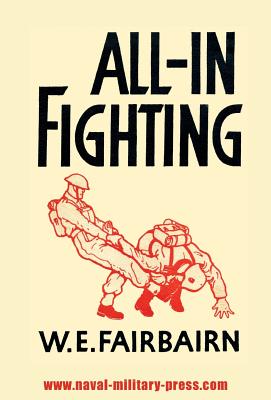 All-In Fighting - Fairbairn, W E