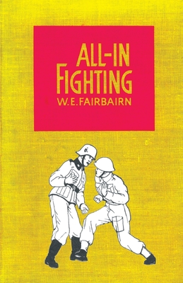 All-In Fighting - Fairbairn, Captain W E