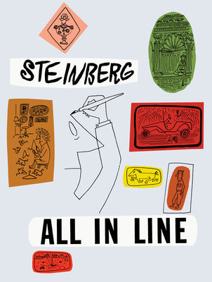 All in Line - Steinberg, Saul, and Finck, Liana (Introduction by), and Topliss, Iain (Afterword by)