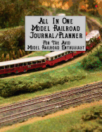 All in One Model Railroad Journal/Planner: For the Avid Model Railroad Enthusiast, B&w Interior, Train Layout Beside Road