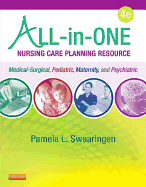 All-In-One Nursing Care Planning Resource: Medical-Surgical, Pediatric, Maternity, and Psychiatric-Mental Health