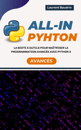 All-In Python: La boite  outils pour matriser la programmation avance avec Python 3