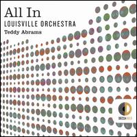 All In - Storm Large (vocals); Teddy Abrams (clarinet); Louisville Orchestra